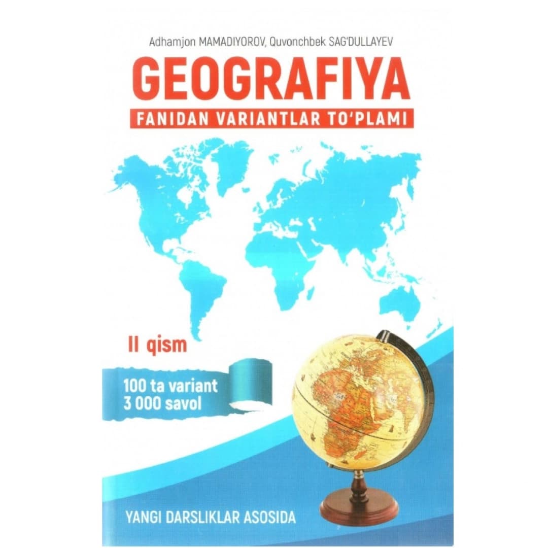Geografiya fanidan variantlar to'plami (II qism)