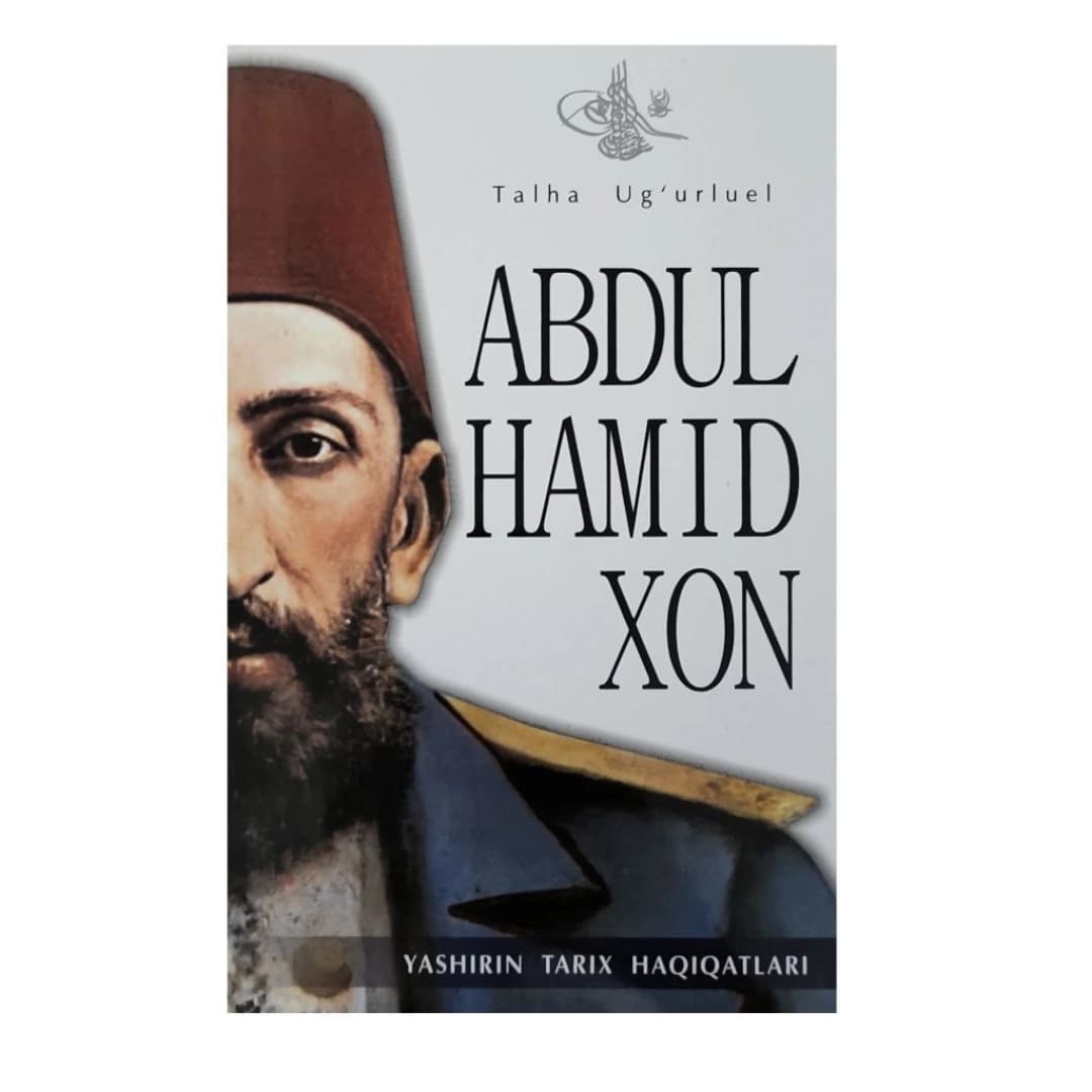 Abdulhamidxon. Yashirin tarix haqiqatlari