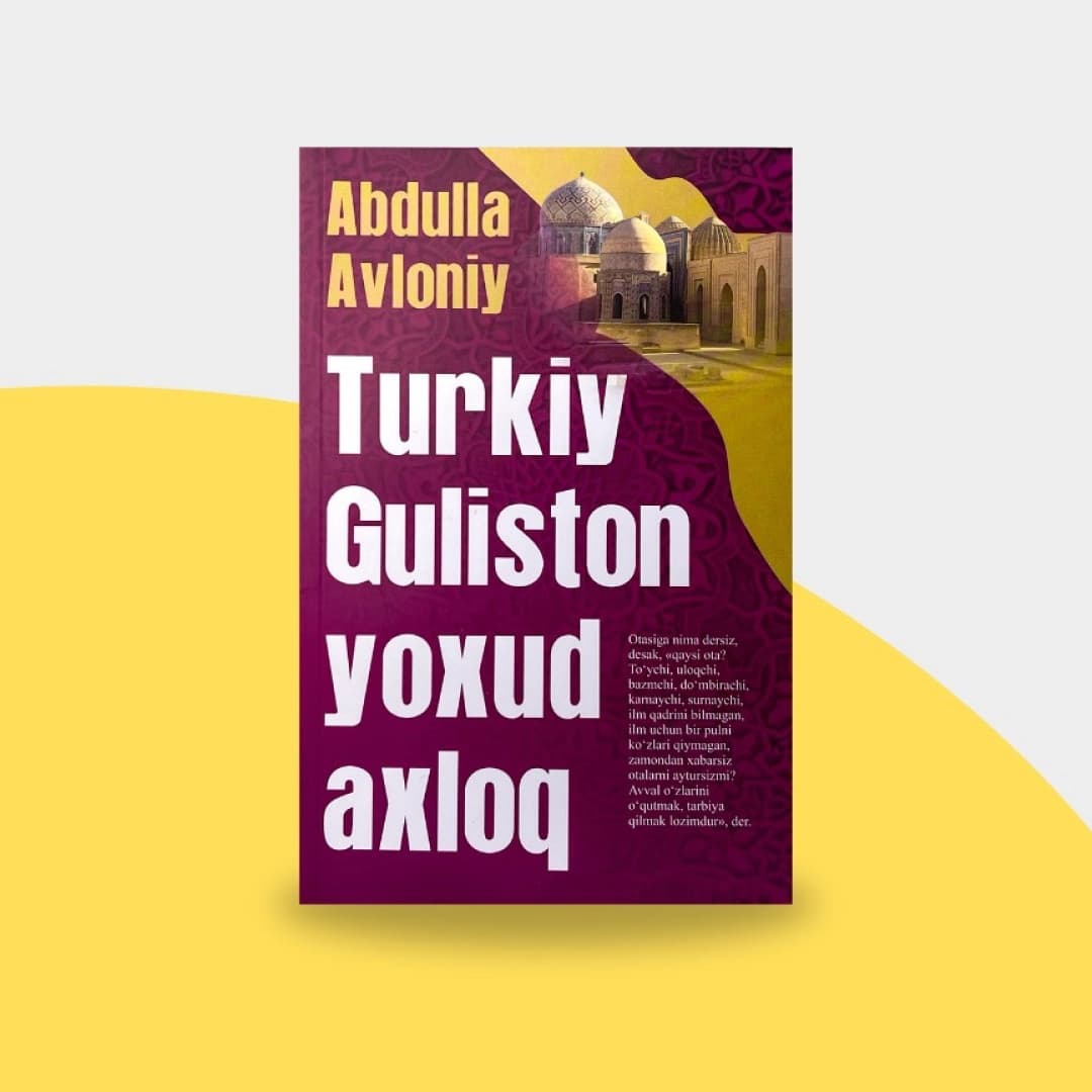 Abdulla Avloniy Turkiy Guliston yoxud axloq