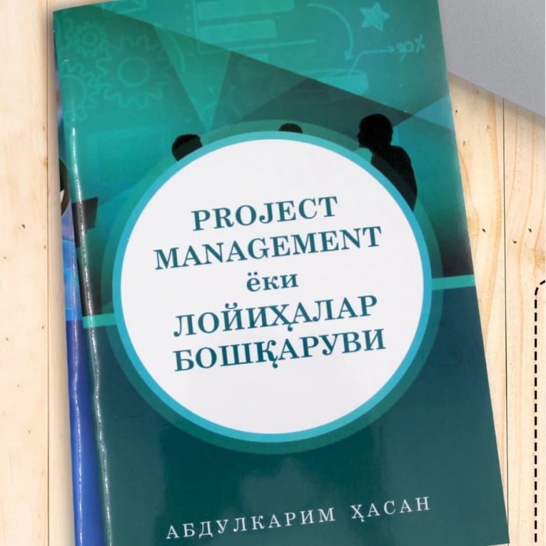 Project management yoki loyihalar boshqaruvi