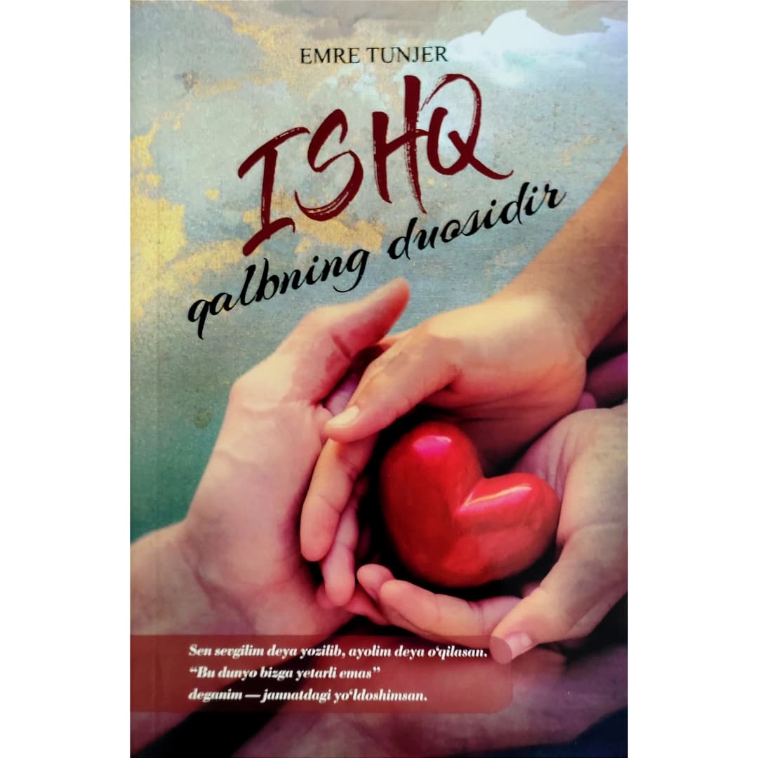 Ishq qalbning duosidir