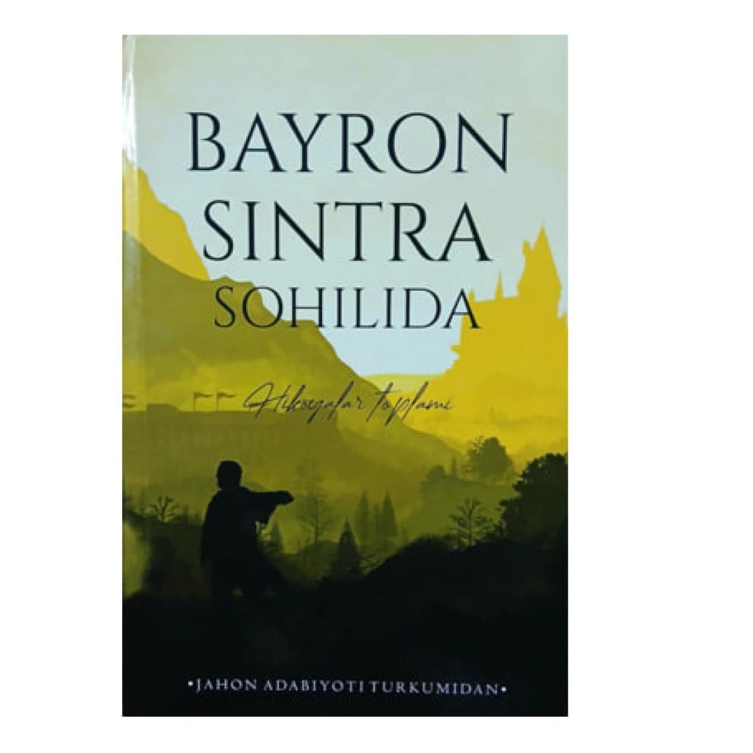 Bayron sintra sohilida (hikoyalar to'plami)