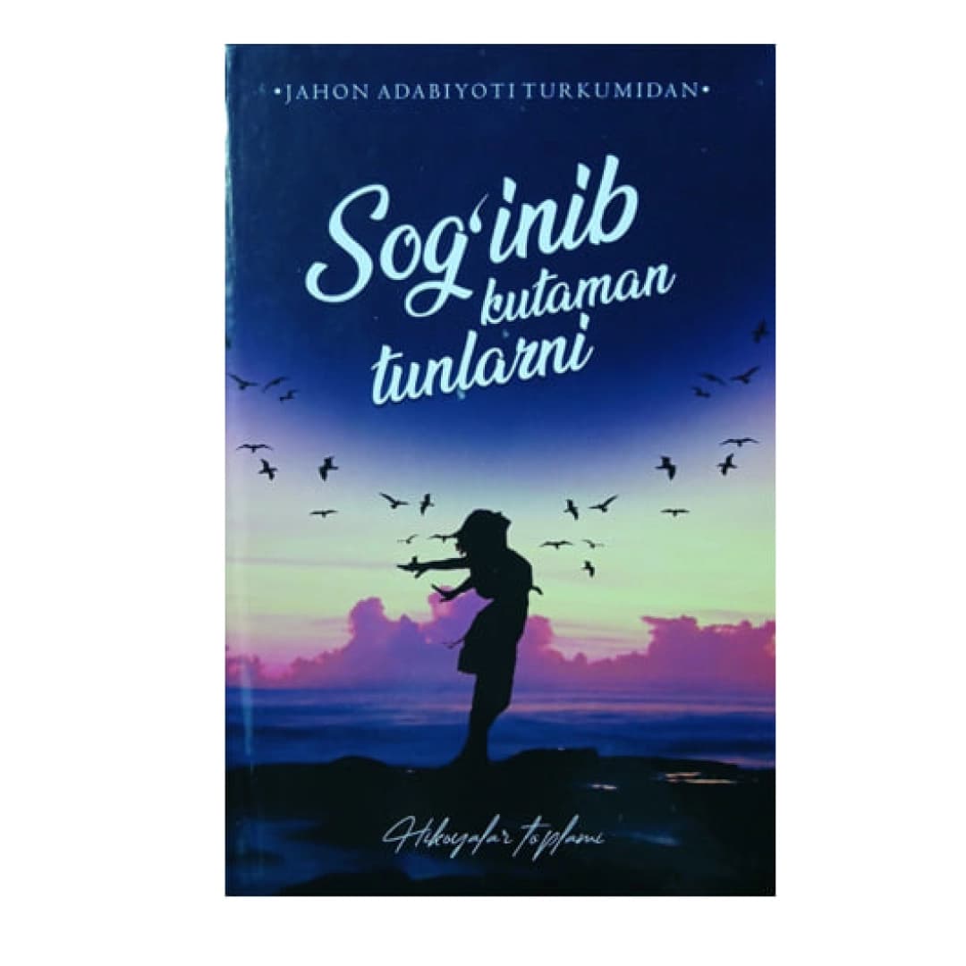 Sog'inib kutaman tunlarni (hikoyalar to'plami)