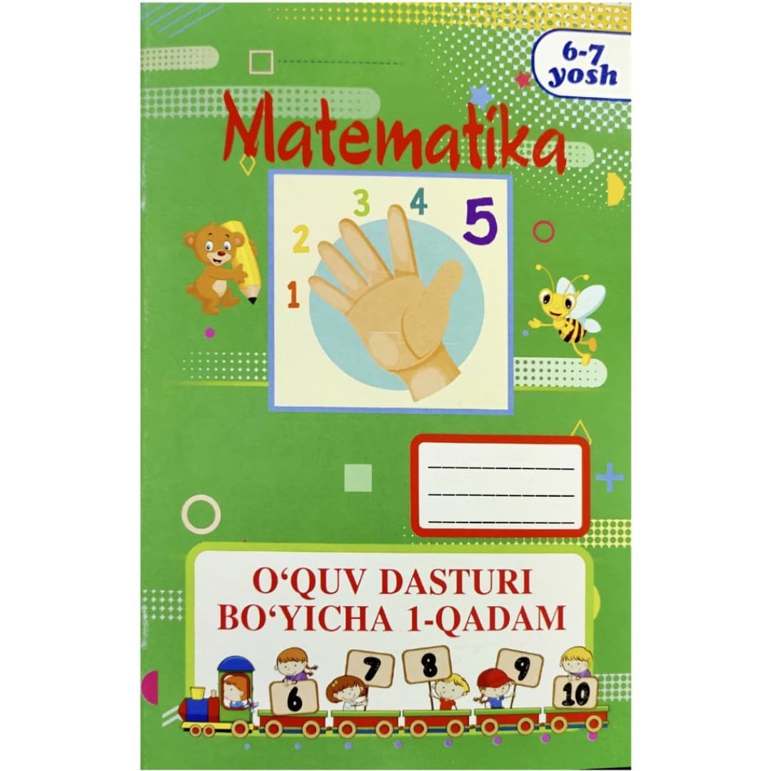 Matematika o'quv dasturi bo'yicha 1-qadam 6-7 yosh