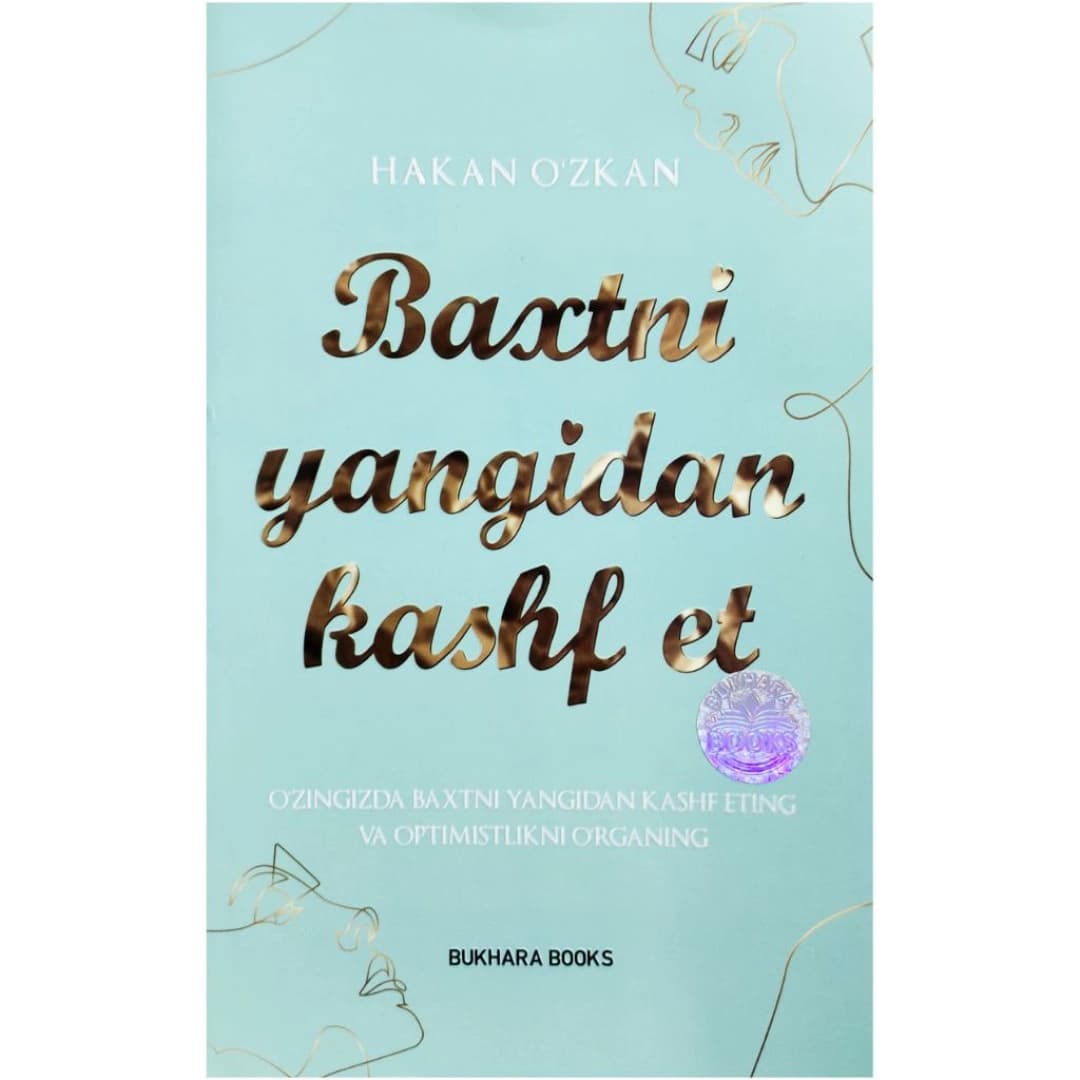 Baxtni yangidan kashf et