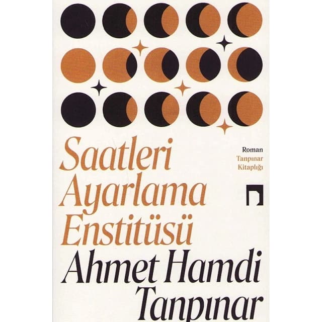 hmet Hamdi Tanpınar: Saatleri Ayarlama Enstitüsü