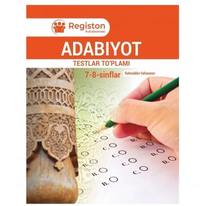 Rahimiddin Vafoxonov: Adabiyot testlar to'plami (7-8 sinflar)