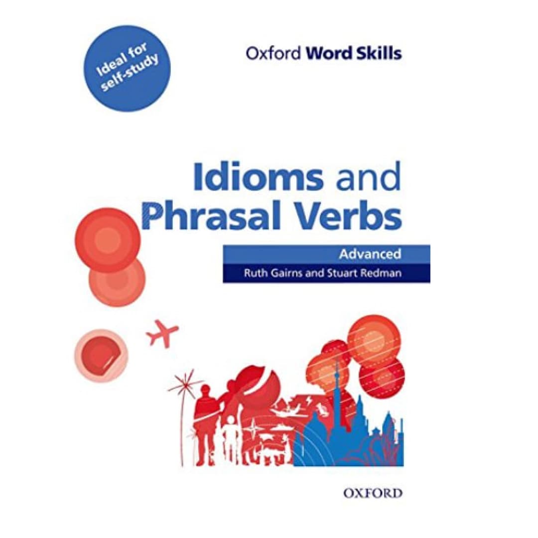 ADVANCED. IDIOMS & PHRASAL VERBS