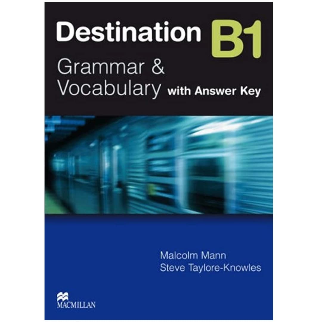 Destination B1. Grammar and Vocabulary (with answer key)
