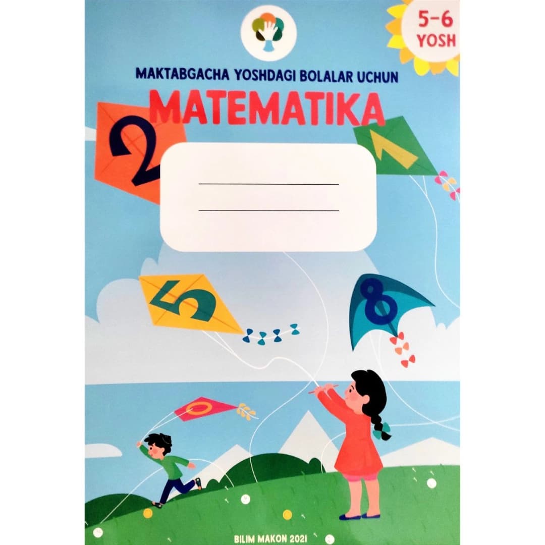Maktabgacha Yoshdagi bolalar uchun Matematika (5-6 yosh)