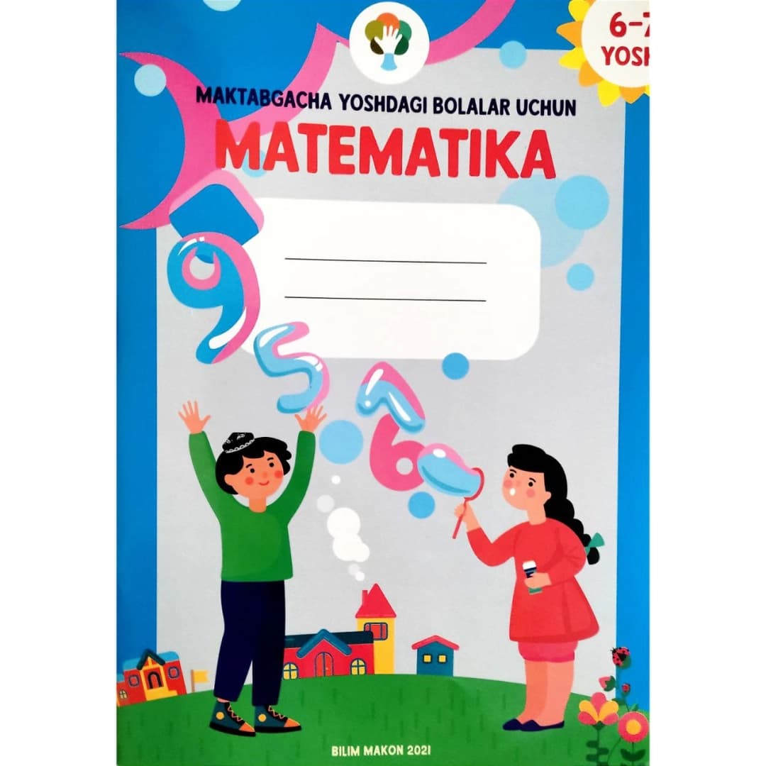Maktabgacha Yoshdagi bolalar uchun Matematika (6-7 yosh)