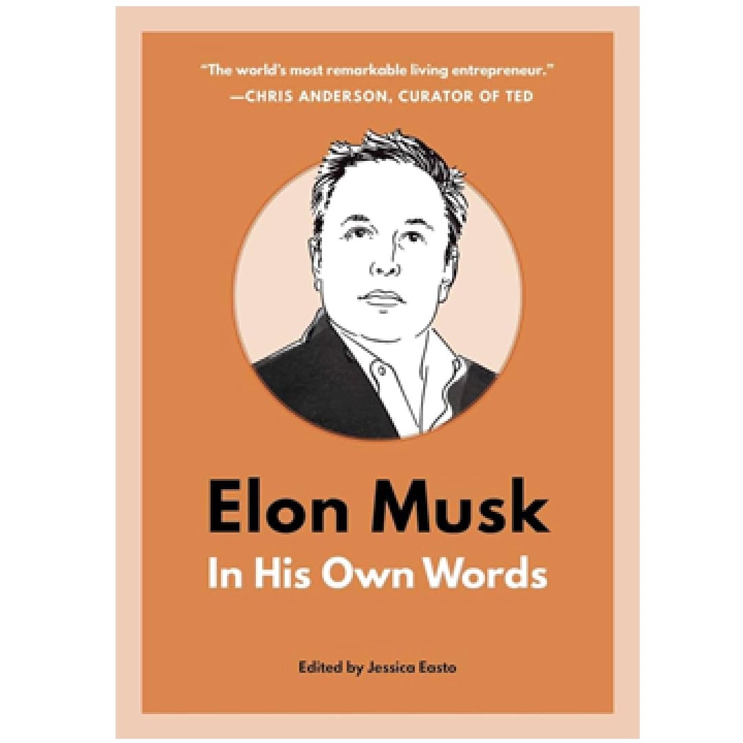 Elon Musk in his own words