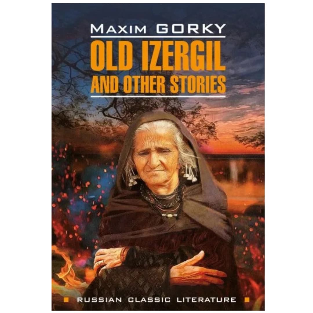 Old Izergil and other stories