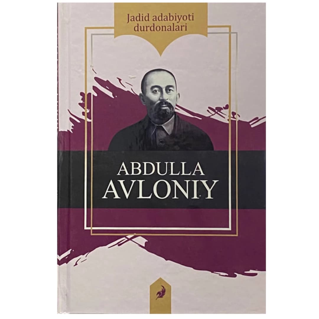 Jadid adabiyoti durdonalari: Abdulla Avloniy