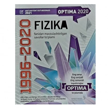 Fizika fanidan mavzulashtirilgan savollar to'plami (1996-2020)
