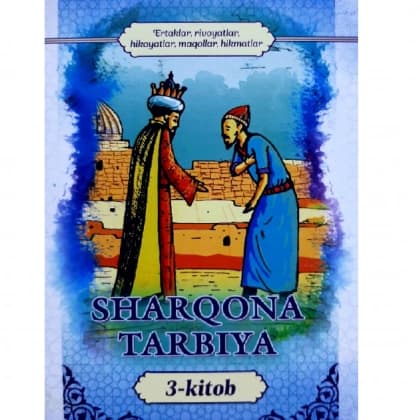 Sharqona tarbiya (3 qism)